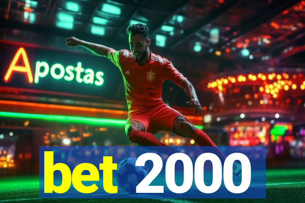 bet 2000